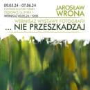 Jarosław Wrona - ...Nie przeszkadzaj - wystawa fotografii